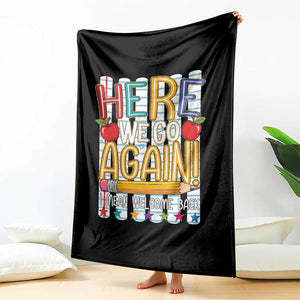 Funny Striped Teacher Back To School Throw Blanket Here We Go Again Welcome Back