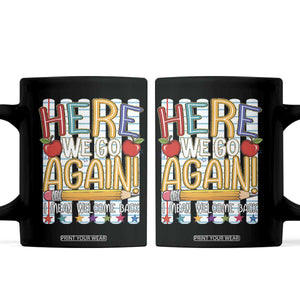 Funny Striped Teacher Back To School Coffee Mug Here We Go Again Welcome Back