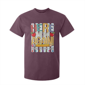Funny Striped Teacher Back To School T Shirt For Kid Here We Go Again Welcome Back