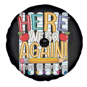 Funny Striped Teacher Back To School Spare Tire Cover Here We Go Again Welcome Back