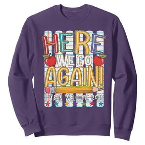 Funny Striped Teacher Back To School Sweatshirt Here We Go Again Welcome Back