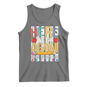 Funny Striped Teacher Back To School Tank Top Here We Go Again Welcome Back