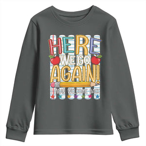 Funny Striped Teacher Back To School Youth Sweatshirt Here We Go Again Welcome Back