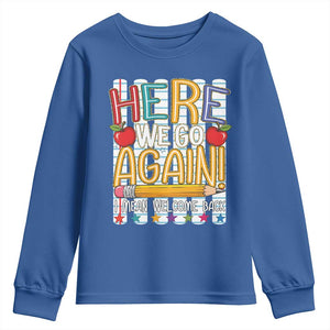 Funny Striped Teacher Back To School Youth Sweatshirt Here We Go Again Welcome Back