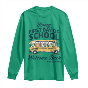 School Bus Driver Gift Long Sleeve Shirt Happy First Day Of School