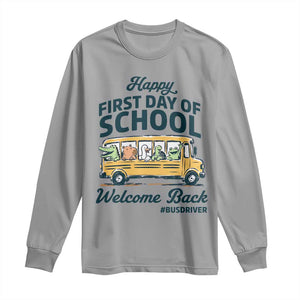 School Bus Driver Gift Long Sleeve Shirt Happy First Day Of School