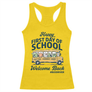 School Bus Driver Gift Racerback Tank Top Happy First Day Of School