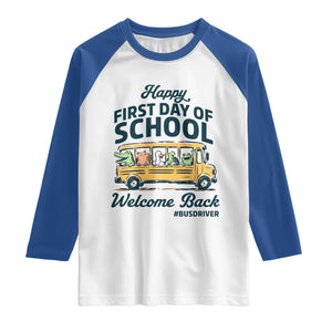 School Bus Driver Gift Raglan Shirt Happy First Day Of School