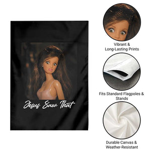 Funny Sassy Christian Doll Face Meme Garden Flag Jesus Saw That