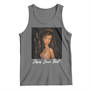 Funny Sassy Christian Doll Face Meme Tank Top Jesus Saw That