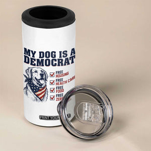 Funny Political Satire Dog Owner Gift 4 in 1 Can Cooler Tumbler My Dog Is A Democrat