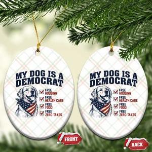 Funny Political Satire Dog Owner Gift Ceramic Ornament My Dog Is A Democrat