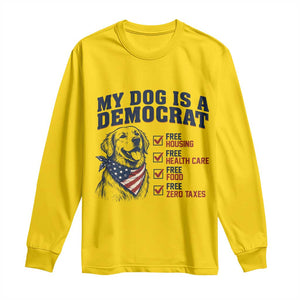 Funny Political Satire Dog Owner Gift Long Sleeve Shirt My Dog Is A Democrat