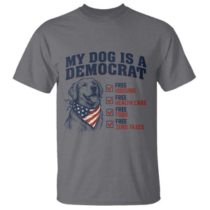 Funny Political Satire Dog Owner Gift T Shirt My Dog Is A Democrat