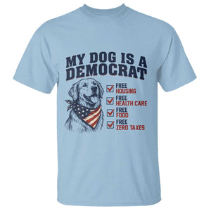 Funny Political Satire Dog Owner Gift T Shirt My Dog Is A Democrat