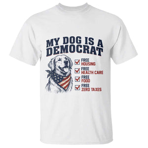 Funny Political Satire Dog Owner Gift T Shirt My Dog Is A Democrat