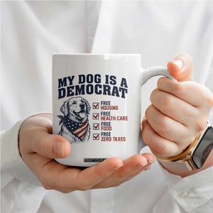 Funny Political Satire Dog Owner Gift Coffee Mug My Dog Is A Democrat