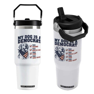 Funny Political Satire Dog Owner Gift Flip Straw Tumbler My Dog Is A Democrat