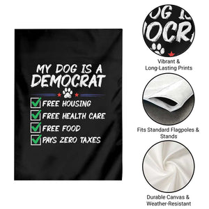 My Dog Is A Democrat Garden Flag Funny Political Satire Graphic