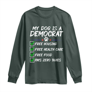 My Dog Is A Democrat Long Sleeve Shirt Funny Political Satire Graphic