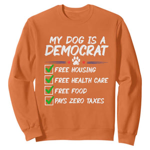 My Dog Is A Democrat Sweatshirt Funny Political Satire Graphic