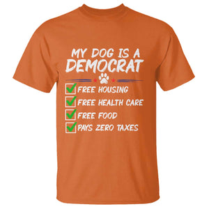 My Dog Is A Democrat T Shirt Funny Political Satire Graphic TS12 Orange Print Your Wear