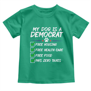 My Dog Is A Democrat Toddler T Shirt Funny Political Satire Graphic