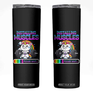 Installing Muscles Please Wait Skinny Tumbler Cute Unicorn Gym Workout Gift TS12 Black Print Your Wear