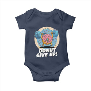 Donut Give Up Baby Onesie Funny Gym Workout Donut Lover Gift TS12 Navy Print Your Wear
