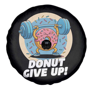 Donut Give Up Spare Tire Cover Funny Gym Workout Donut Lover Gift TS12 Print Your Wear