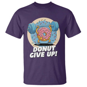Donut Give Up T Shirt Funny Gym Workout Donut Lover Gift TS12 Purple Print Your Wear
