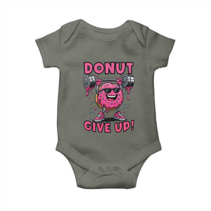 Donut Give Up Baby Onesie Fitness Motivation For Donut Lovers TS12 Military Green Print Your Wear