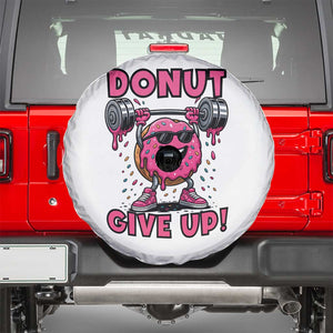 Donut Give Up Spare Tire Cover Fitness Motivation For Donut Lovers TS12 White Print Your Wear
