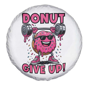 Donut Give Up Spare Tire Cover Fitness Motivation For Donut Lovers TS12 Print Your Wear