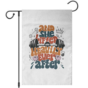 And She Lifted Heavily Ever After Garden Flag Funny Gym Workout Gift TS12 White Print Your Wear
