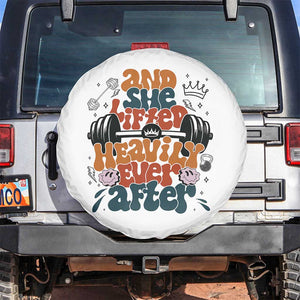 And She Lifted Heavily Ever After Spare Tire Cover Funny Gym Workout Gift TS12 No hole White Print Your Wear