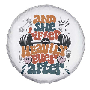 And She Lifted Heavily Ever After Spare Tire Cover Funny Gym Workout Gift TS12 Print Your Wear
