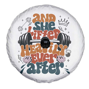 And She Lifted Heavily Ever After Spare Tire Cover Funny Gym Workout Gift TS12 Print Your Wear