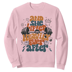 And She Lifted Heavily Ever After Sweatshirt Funny Gym Workout Gift TS12 Light Pink Print Your Wear