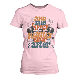 And She Lifted Heavily Ever After T Shirt For Women Funny Gym Workout Gift TS12 Light Pink Print Your Wear