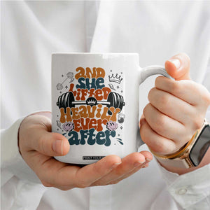 And She Lifted Heavily Ever After Coffee Mug Funny Gym Workout Gift TS12 Print Your Wear
