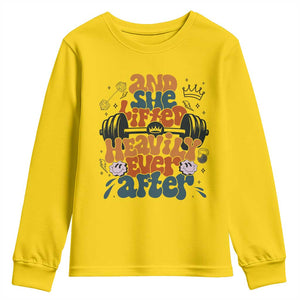 And She Lifted Heavily Ever After Youth Sweatshirt Funny Gym Workout Gift TS12 Daisy Print Your Wear