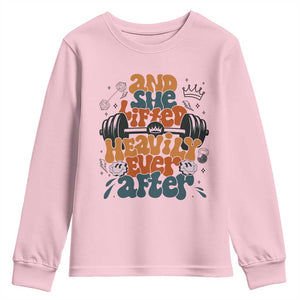 And She Lifted Heavily Ever After Youth Sweatshirt Funny Gym Workout Gift TS12 Light Pink Print Your Wear