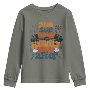 And She Lifted Heavily Ever After Youth Sweatshirt Funny Gym Workout Gift TS12 Military Green Print Your Wear