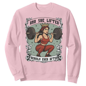 And She Lifted Heavily Ever After Sweatshirt Women Weightlifting Humor Gift TS12 Light Pink Print Your Wear