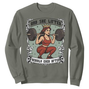 And She Lifted Heavily Ever After Sweatshirt Women Weightlifting Humor Gift TS12 Military Green Print Your Wear