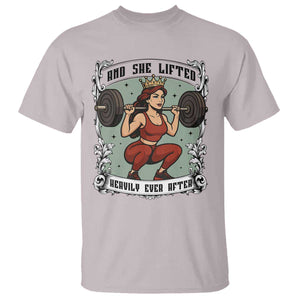 And She Lifted Heavily Ever After T Shirt Women Weightlifting Humor Gift TS12 Ice Gray Print Your Wear