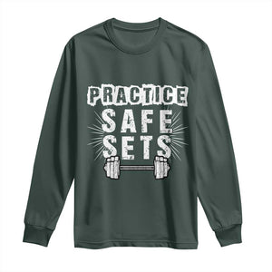 Practice Safe Sets Long Sleeve Shirt Funny Gym Workout Gift TS12 Dark Forest Green Print Your Wear