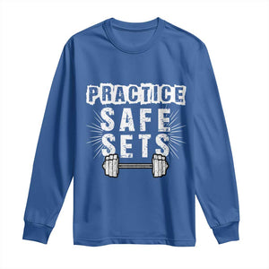 Practice Safe Sets Long Sleeve Shirt Funny Gym Workout Gift TS12 Royal Blue Print Your Wear