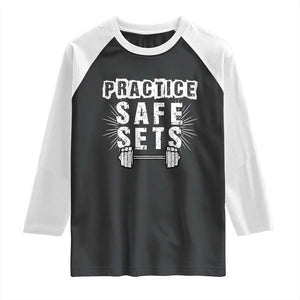 Practice Safe Sets Raglan Shirt Funny Gym Workout Gift TS12 Black White Print Your Wear
